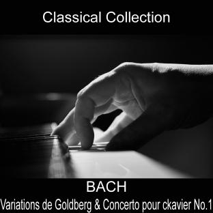 Bach : Variations De Goldberg & Concerto Pour Clavier No. 1