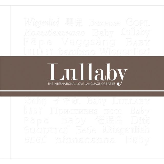 Album cover art for Lullaby: The International Love Language Of Babies
