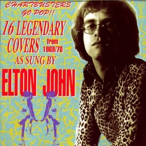 Album cover art for Chartbusters Go Pop!! 16 Legendary Covers from 1969/70 as sung by Elton John