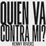 Quien Va Contra Mi?