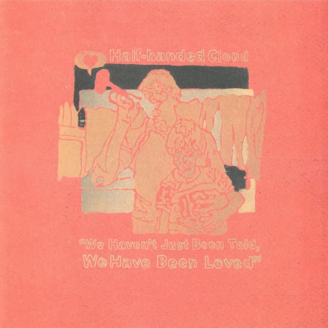 Album cover art for We Haven't Just Been Told, We Have Been Loved