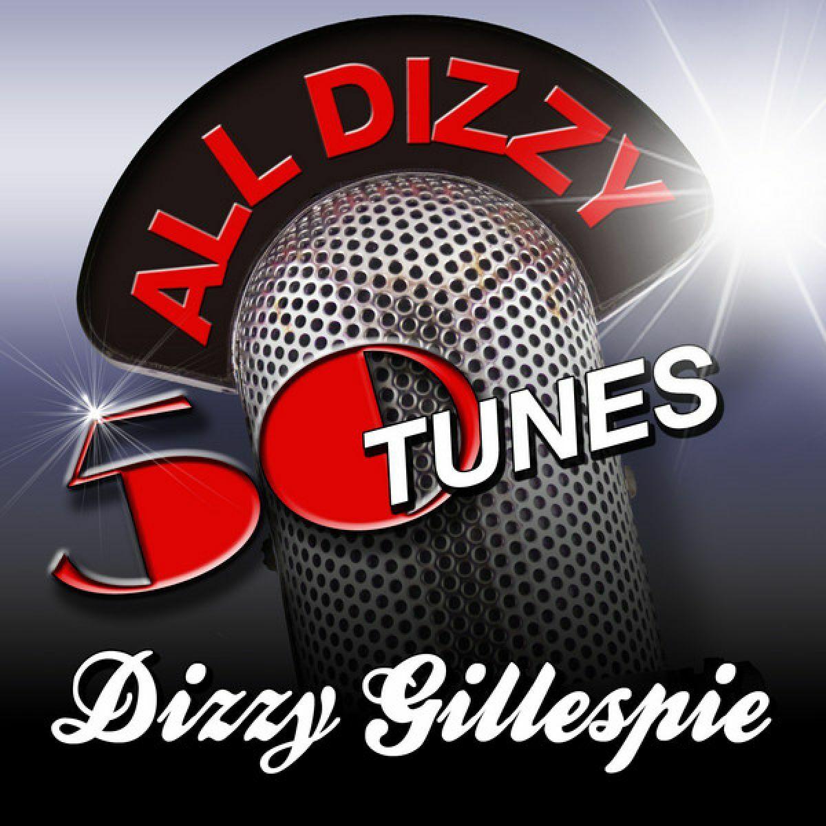 All Dizzy - 50 Tunes