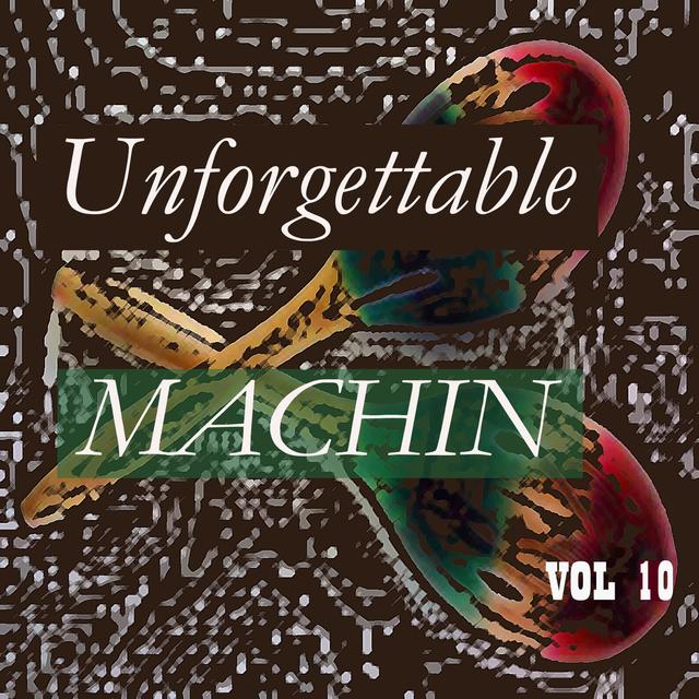 Album cover art for Unforgettable Machin Vol 10