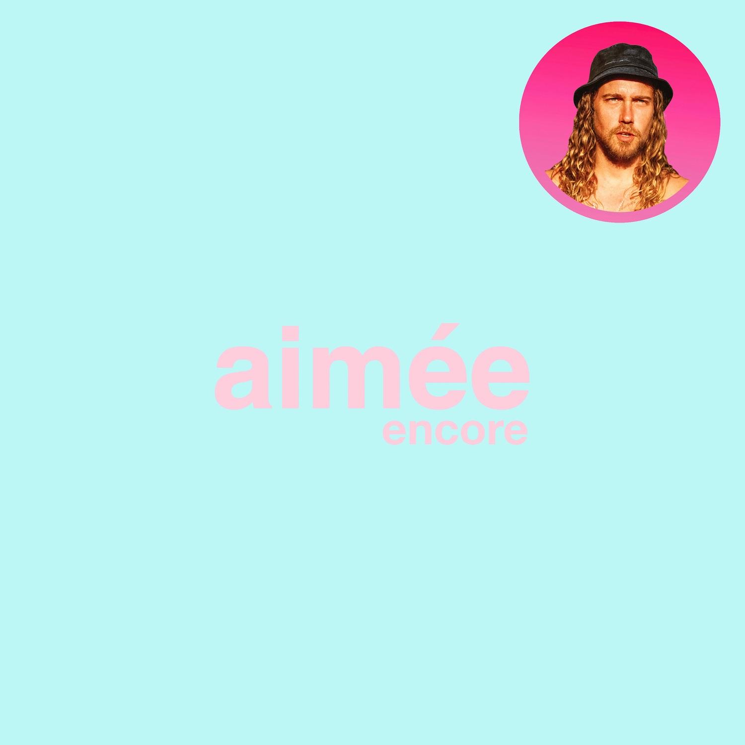 Aimée encore