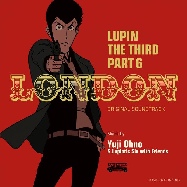 Album cover art for LUPIN THE THIRD PART 6: LONDON ORIGINAL SOUNDTRACK