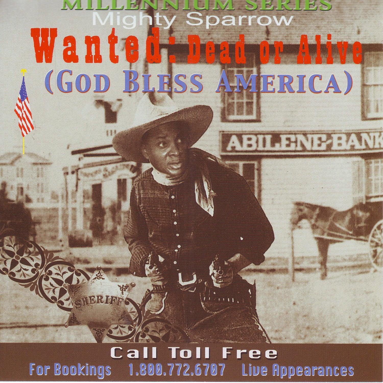 Wanted : Dead Or Alive (God Bless America)