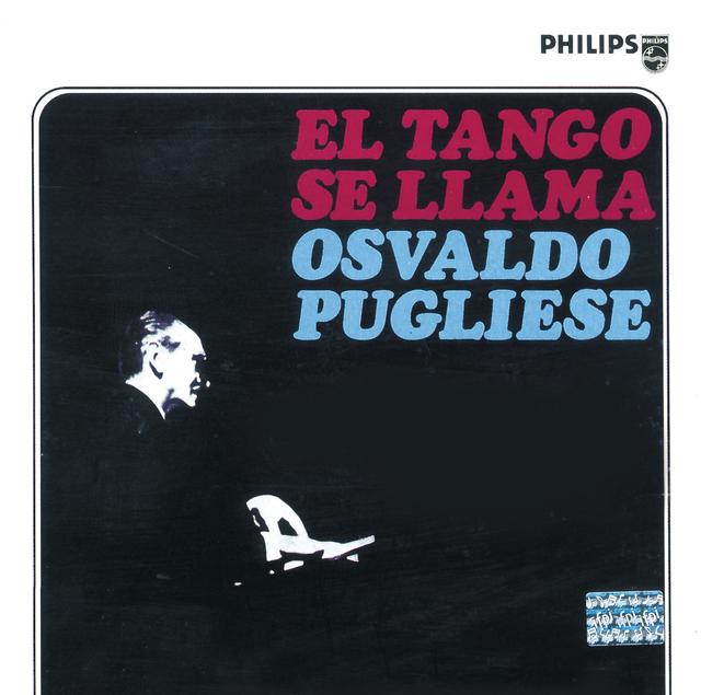 Album cover art for El Tango Se Llama Osvaldo Pugliese