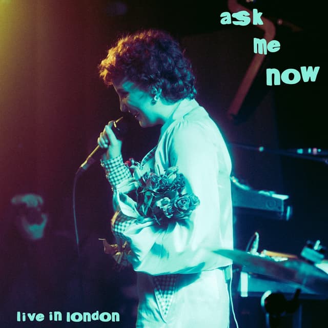 Album cover art for Ask Me Now (Live in London)