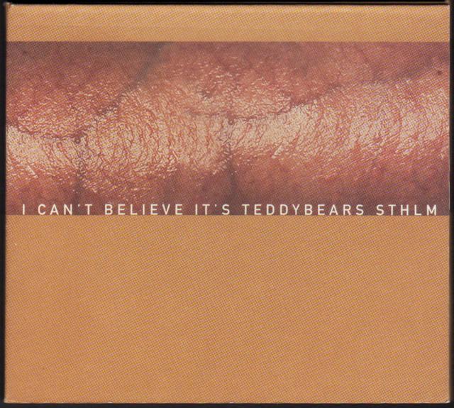 Album cover art for I Can't Believe It's Teddybears Sthlm