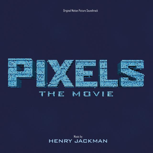 Album cover art for Pixels : The Movie [B.O.F.]