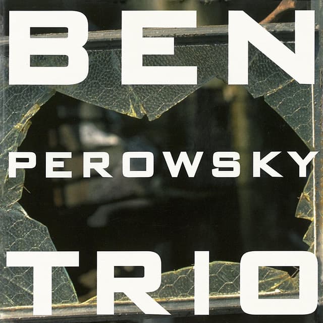 Album cover art for Ben Perowsky Trio