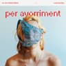 per avorriment