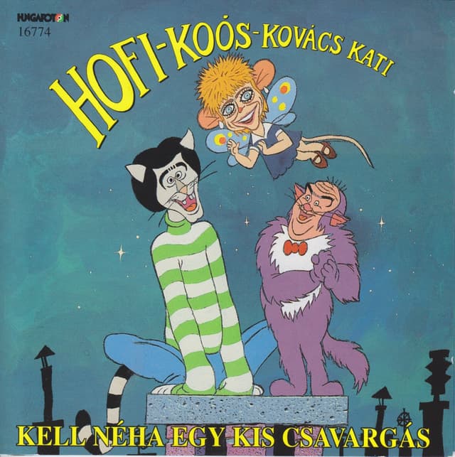 Album cover art for Kell Néha Egy Kis Csavargás