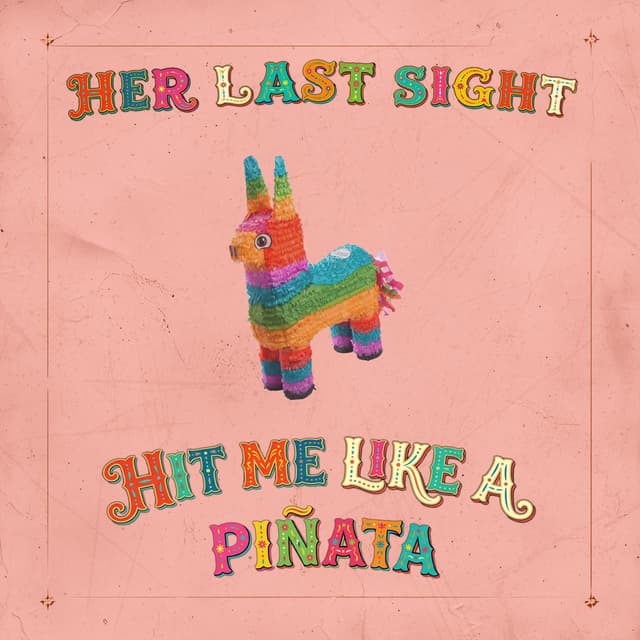 Album cover art for Hit Me Like a Piñata (...One More Time) - EP