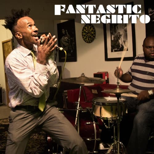 Album cover art for Fantastic Negrito EP