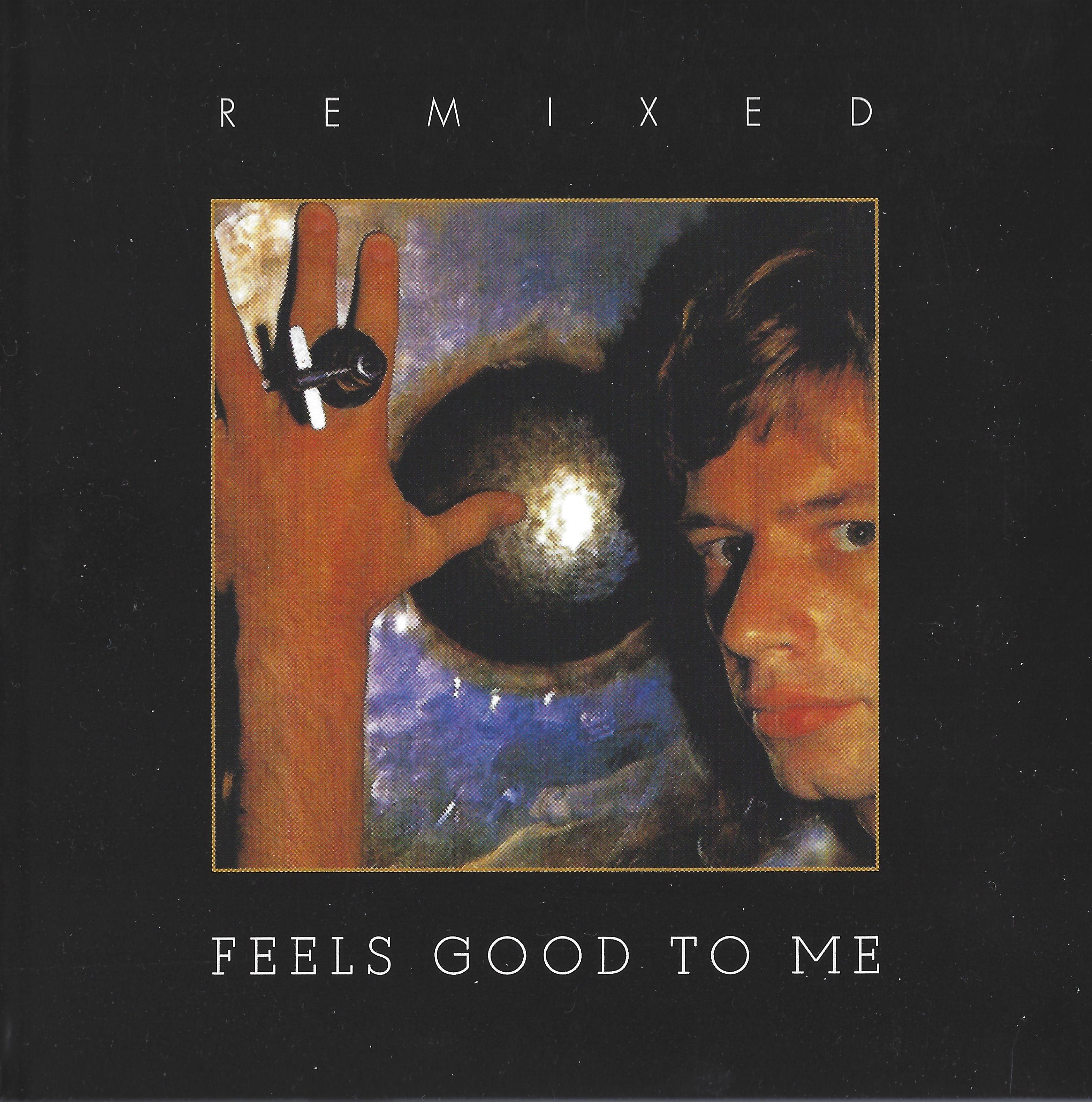 Feels Good to Me: Remixed