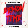 DEMON TIME (feat. Nateman & J. Cipher)