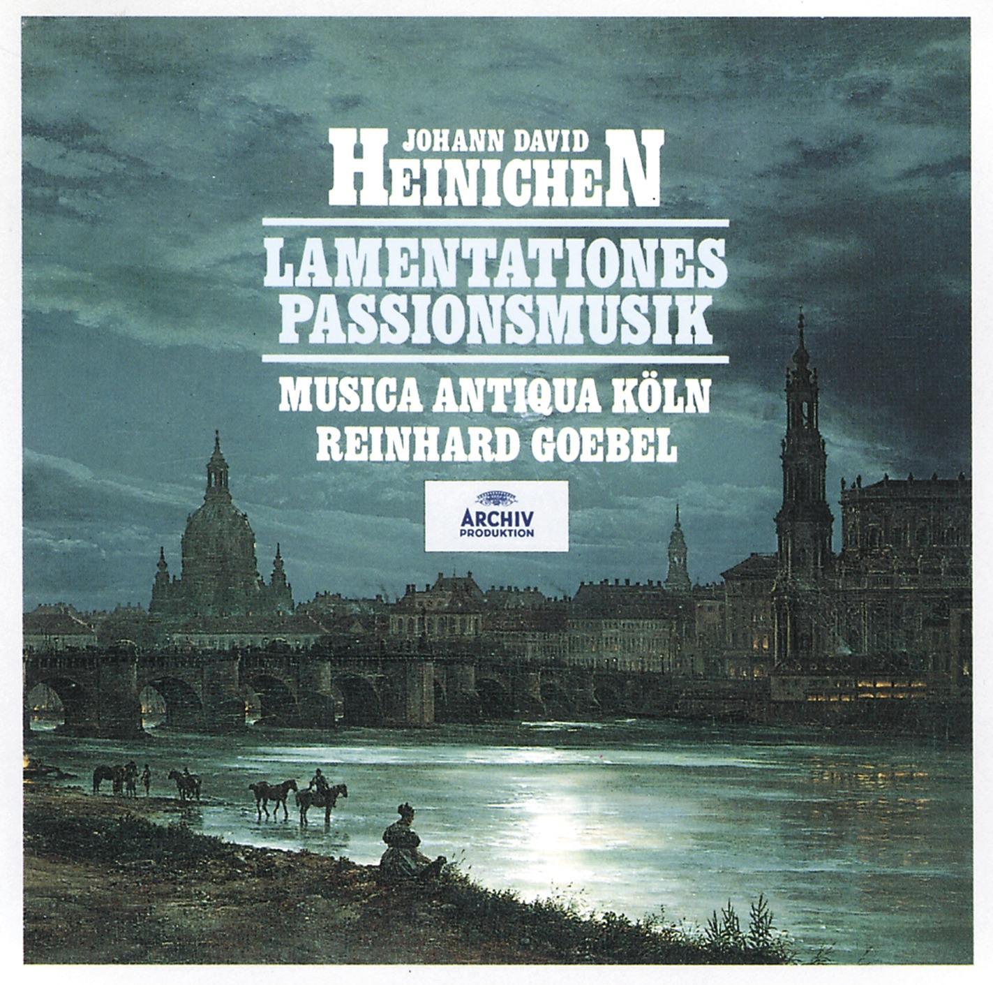 Heinichen: Lamentationes - Passionsmusik
