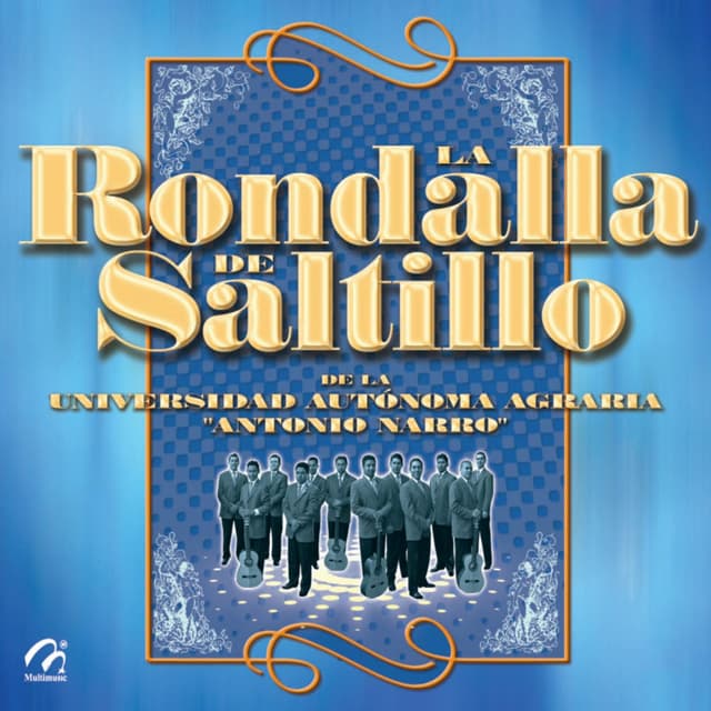 Album cover art for La Rondalla de Saltillo de la Universidad Autonoma Agraria "Antonipo Narro"