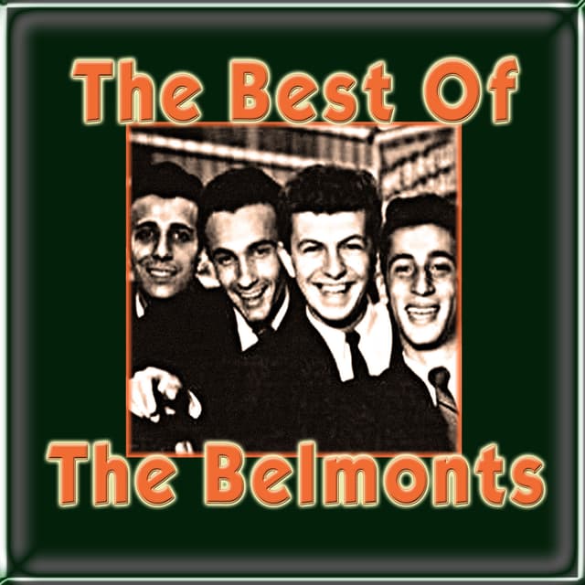 Album cover art for The Best Of The Belmonts