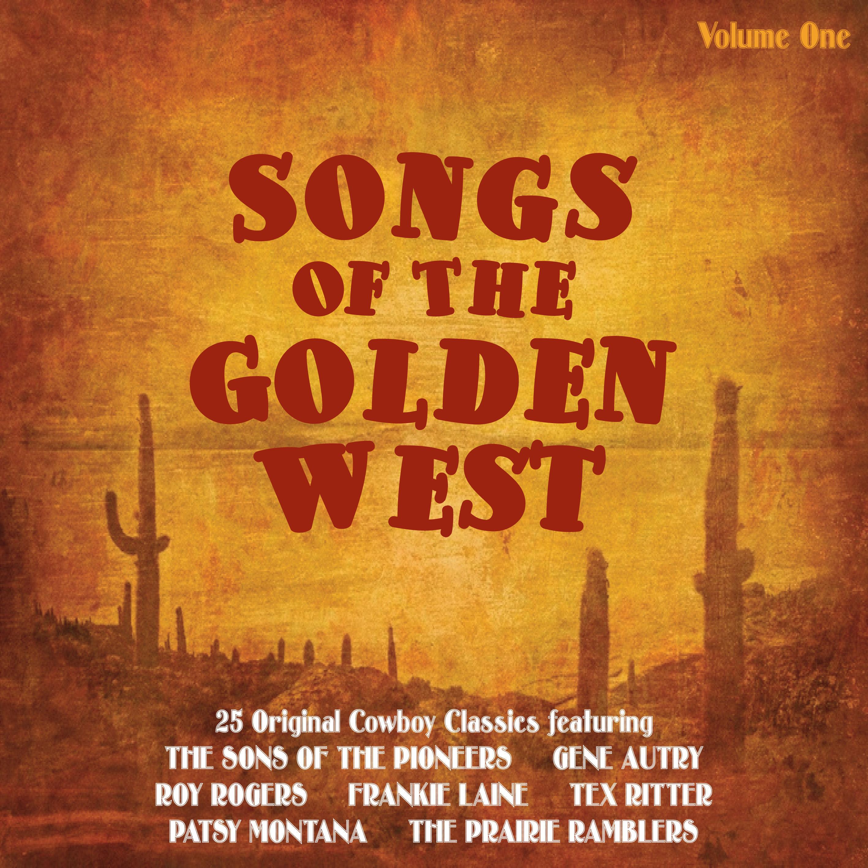 Songs Of The Golden West Vol 1