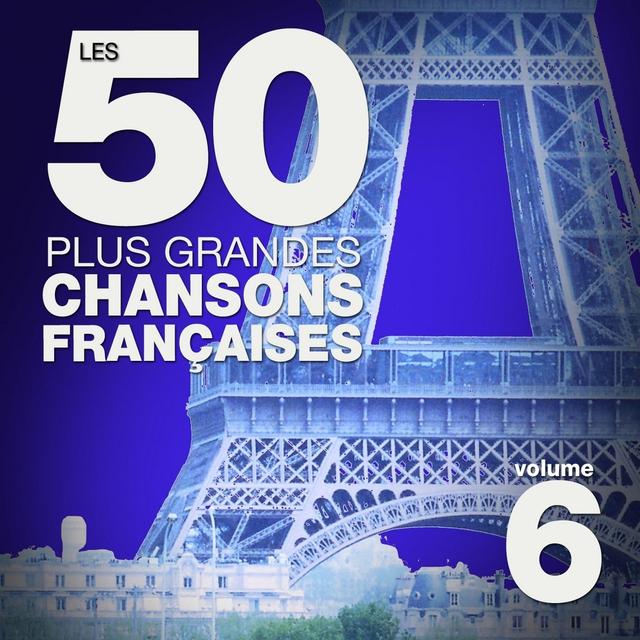 Album cover art for Les 50 Plus Grandes Chansons Françaises, Vol. 6