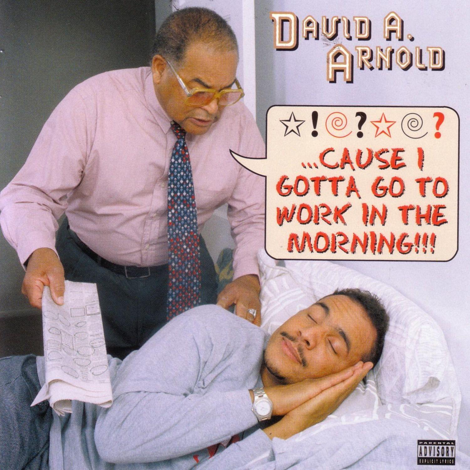 Cause I Gotta Go to Work in the Morning