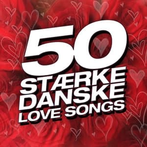Album cover art for 50 Stærke Danske Love Songs