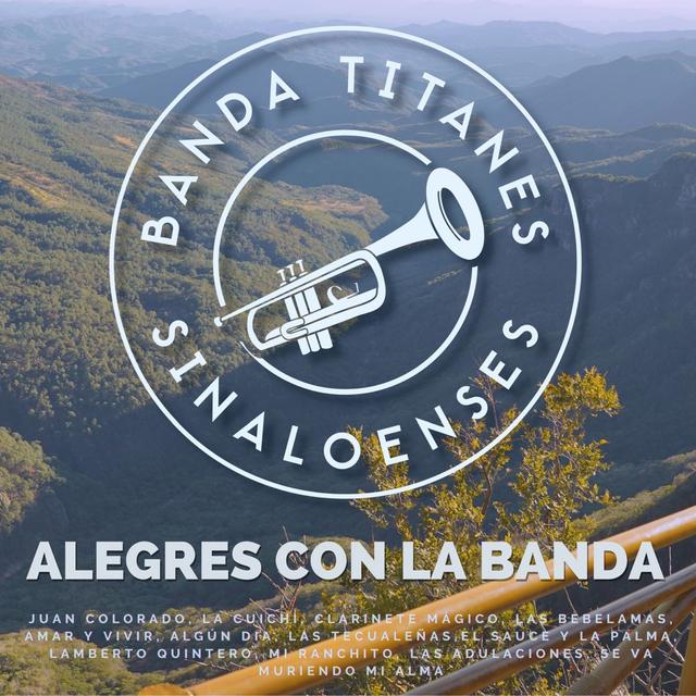 Album cover art for Alegres Con La Banda