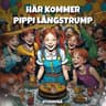 Här kommer Pippi Långstrump (Har kommer Pippi Langstrump)