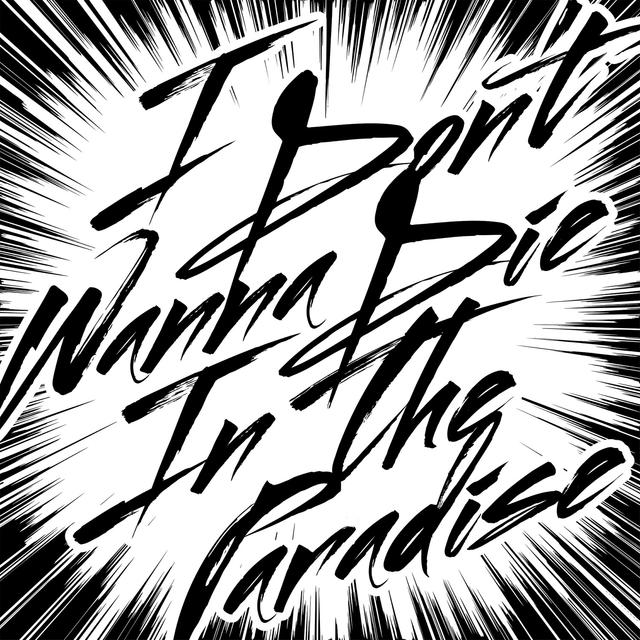 Album cover art for I Don't Wanna Die in the Paradise