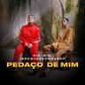 Pedaço de Mim (Pedaco de Mim)