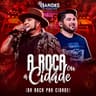 A Roça ou a Cidade (Da Roça Pra Cidade) (A Roca ou a Cidade (Da Roca Pra Cidade))
