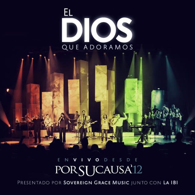 Album cover art for El Dios Que Adoramos (En Vivo desde Por Su Causa 2012)