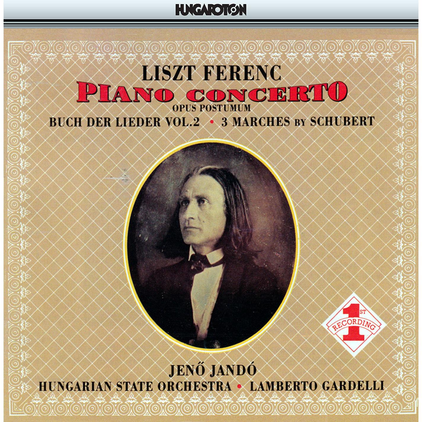 Liszt: Piano Concerto No. 3 - 3 Schubert Marches - Buch der Lieder, Vol. 2