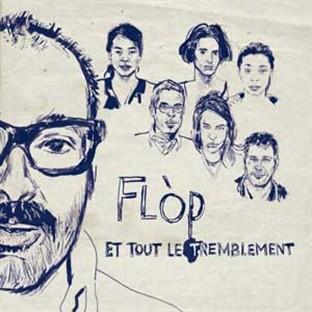 Flop Et Tout Le Tremblement
