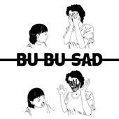 Album cover art for Bu Bu Sad