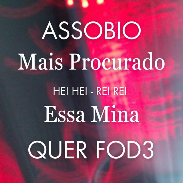 Album cover art for Assobio Mais Procurado - Hei Hei Rei Rei Essa Mina Quer Fod3