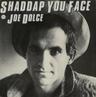 Shaddap You Face