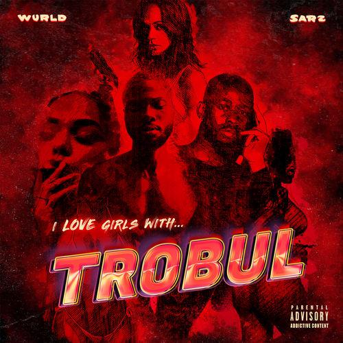 Album cover art for I LOVE GIRLS WITH TROBUL