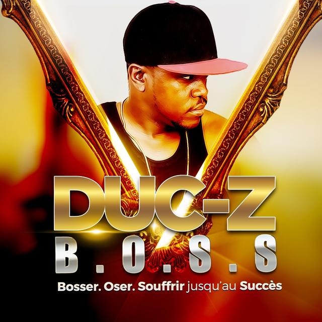 Album cover art for B.O.S.S (Bosser. Oser. Souffrir jusqu'au Succès)