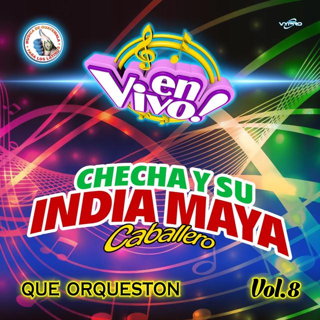 Album cover art for Que Orqueston Vol. 8. Música de Guatemala para los Latinos (En Vivo)