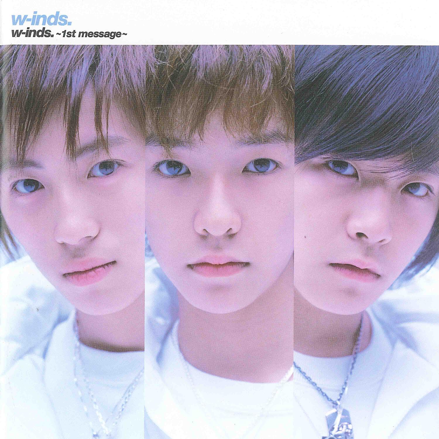 W-Inds. - 1st Message -