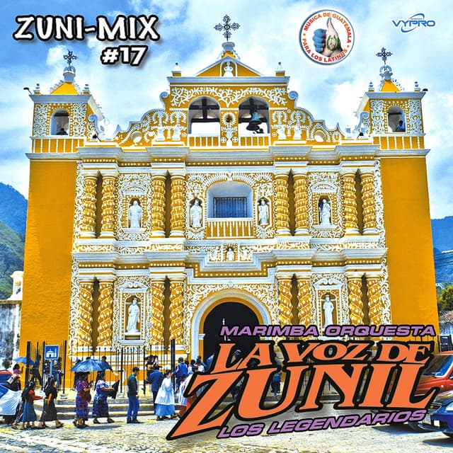 Album cover art for Zuni-Mix # 17. Música de Guatemala para los Latinos