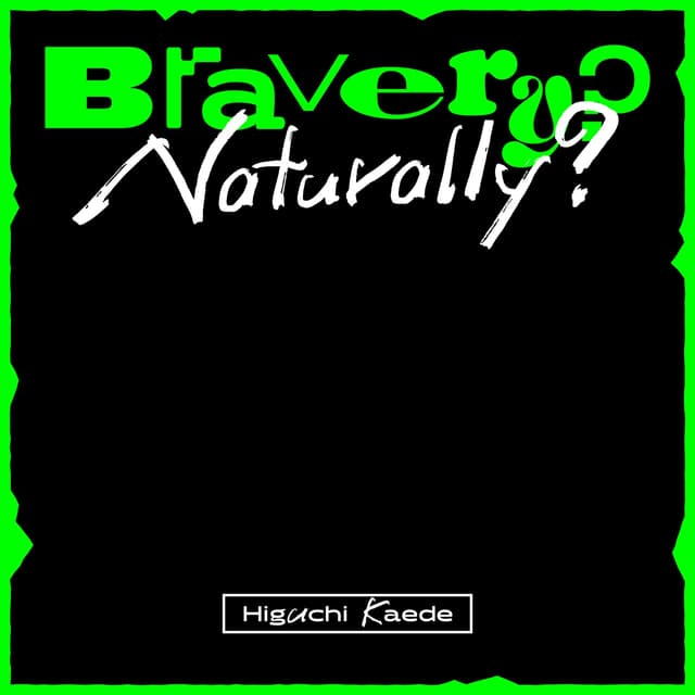 Album cover art for Bravery? Naturally? - Single