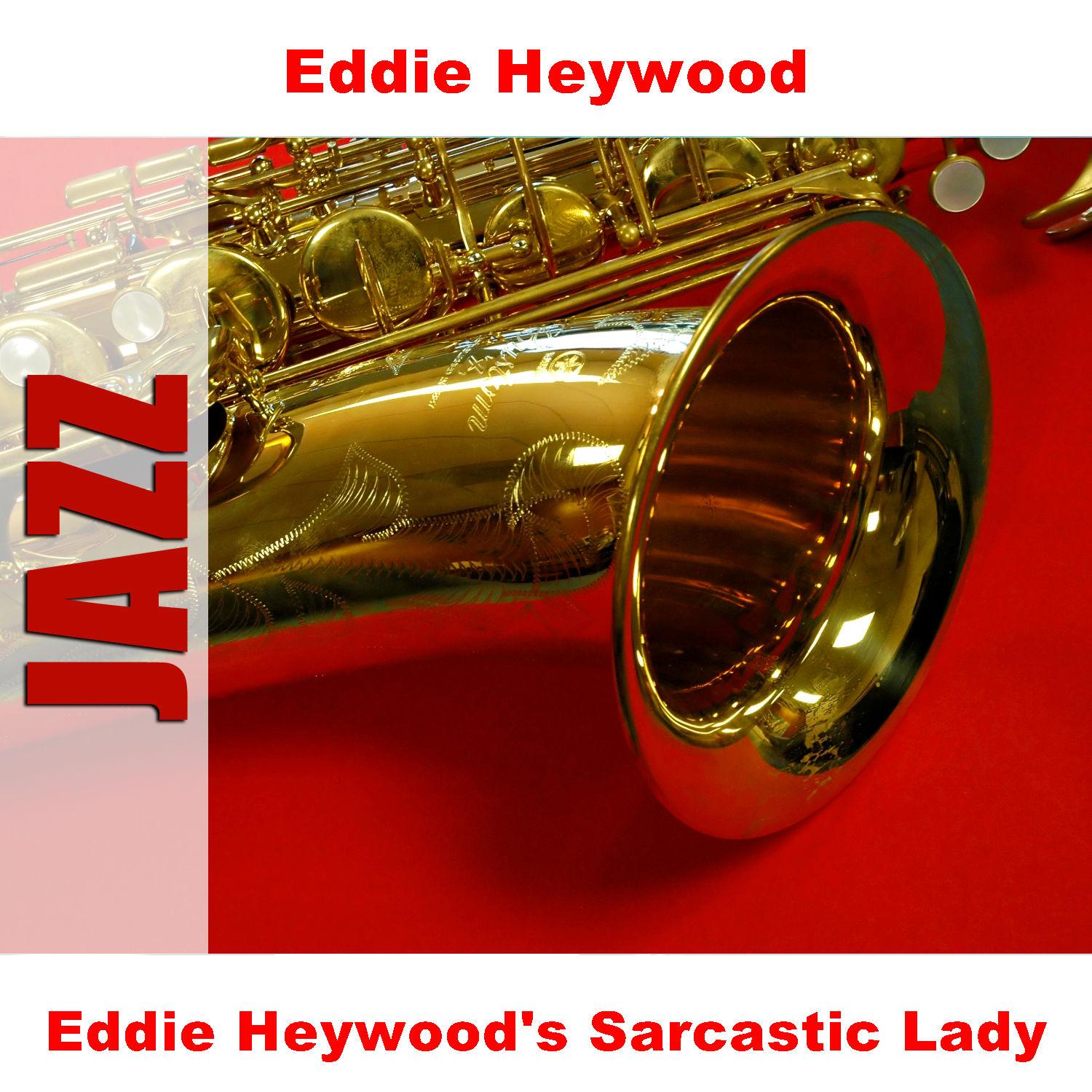 Eddie Heywood's Sarcastic Lady
