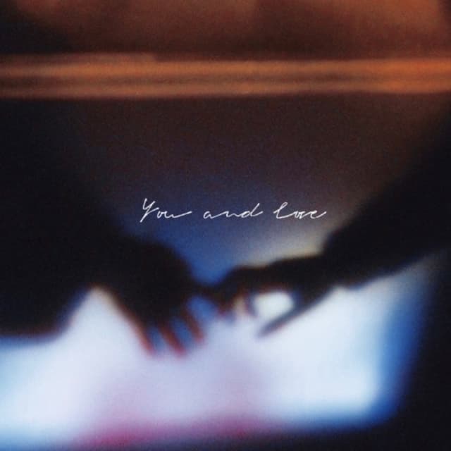 Album cover art for You and Love