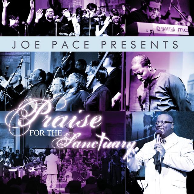 Album cover art for Joe Pace Presents: Praise for the Sanctuary