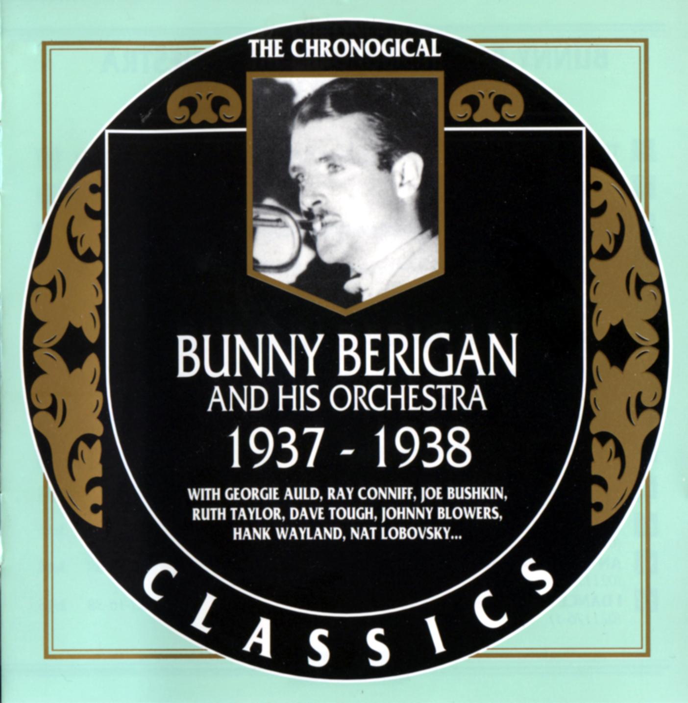 Bunny Berigan And His Orchestra: 1937-1938