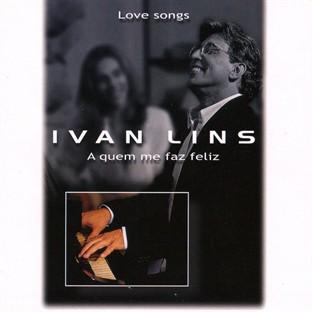 A Quem Me Faz Feliz - Love Songs